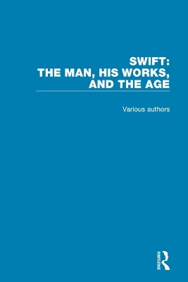 Swift: The Man, his Works, and the Age - Irvin Ehrenpreis