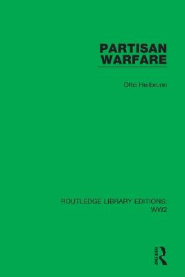 Partisan Warfare - Otto Heilbrunn