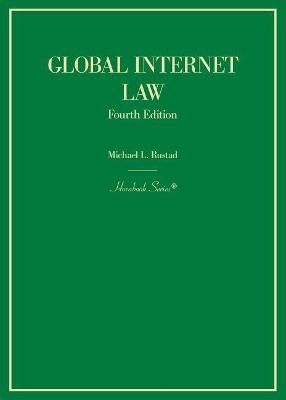 Global Internet Law - Michael L. Rustad