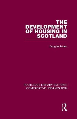 The Development of Housing in Scotland - Douglas Niven