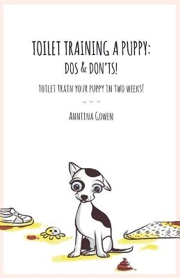 Toilet Training a Puppy - Anniina Gowen