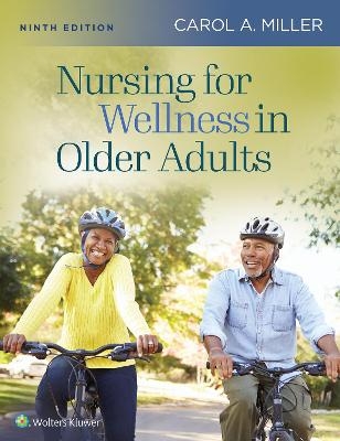 Nursing for Wellness in Older Adults - Carol A Miller