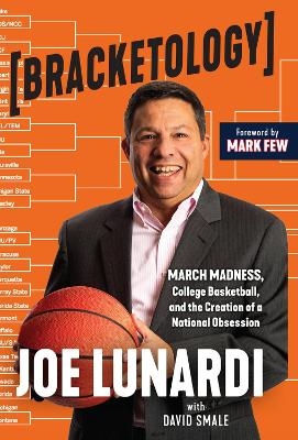 Bracketology - Joe Lunardi, David Smale