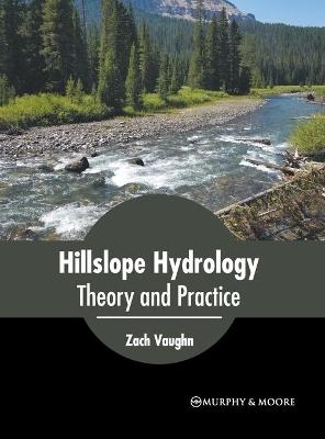 Hillslope Hydrology: Theory and Practice - 