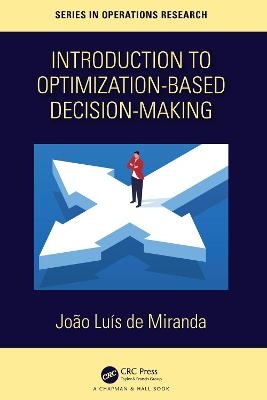 Introduction to Optimization-Based Decision Making - Joao Luis de Miranda