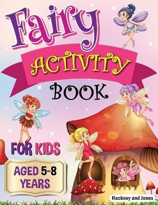Fairy Activity Book for Kids aged 5-8 Years - Hackney And Jones