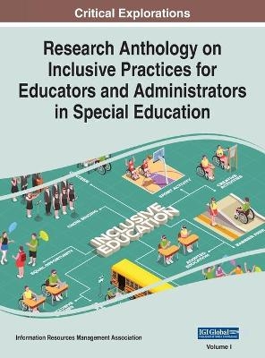 Research Anthology on Inclusive Practices for Educators and Administrators in Special Education, VOL 1 - 