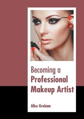 Becoming a Professional Makeup Artist - 