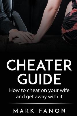 Cheater Guide - Mark Fanon