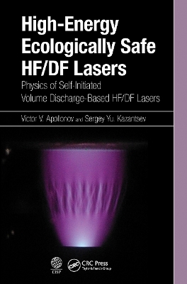 High-Energy Ecologically Safe HF/DF Lasers - Victor V. Apollonov, Sergey Yu. Kazantsev