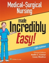 Medical-Surgical Nursing Made Incredibly Easy - Lippincott Williams & Wilkins; Cromar, Keelin; Moebius, Casey