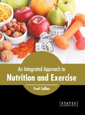 An Integrated Approach to Nutrition and Exercise - 