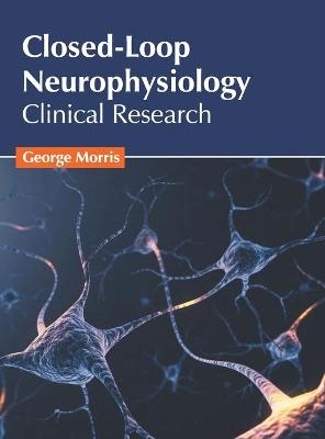 Closed-Loop Neurophysiology: Clinical Research - 