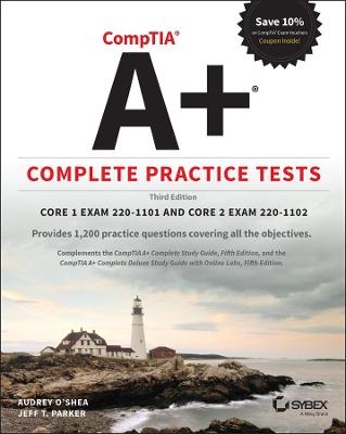 CompTIA A+ Complete Practice Tests - Audrey O'Shea, Jeff T. Parker