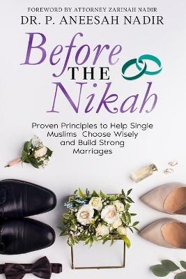 Before the Nikah - Dr P Aneesah Nadir
