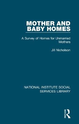 Mother and Baby Homes - Jill Nicholson