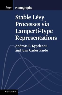 Stable Lévy Processes via Lamperti-Type Representations - Andreas E. Kyprianou, Juan Carlos Pardo
