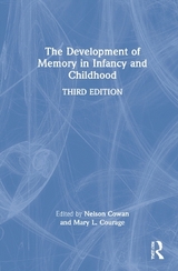 The Development of Memory in Infancy and Childhood - Courage, Mary L.; Cowan, Nelson