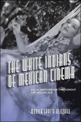 The White Indians of Mexican Cinema - Mónica García Blizzard