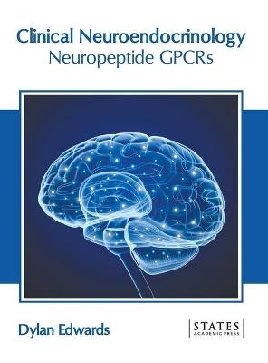 Clinical Neuroendocrinology: Neuropeptide Gpcrs - 