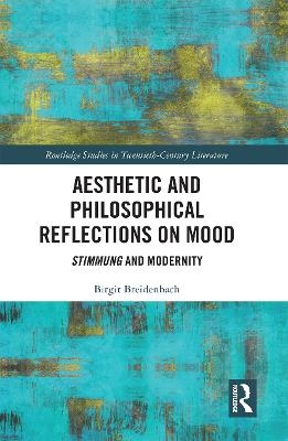 Aesthetic and Philosophical Reflections on Mood - Birgit Breidenbach