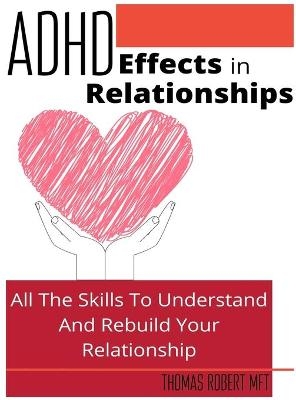 Adhd Effects In Relationships - Thomas Robert