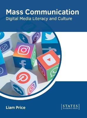 Mass Communication: Digital Media Literacy and Culture - 