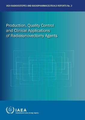 Production, Quality Control and Clinical Applications of Radiosynovectomy Agents -  International Atomic Energy Agency