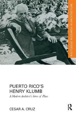 Puerto Rico’s Henry Klumb - Cesar Cruz