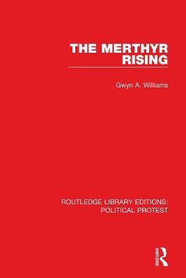 The Merthyr Rising - Gwyn A. Williams