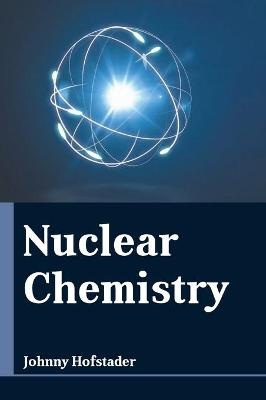 Nuclear Chemistry - 