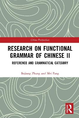 Research on Functional Grammar of Chinese II - Bojiang Zhang, Mei Fang