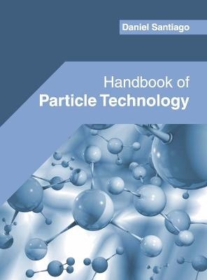 Handbook of Particle Technology - 