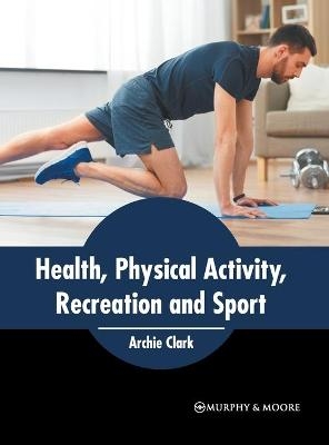 Health, Physical Activity, Recreation and Sport - 