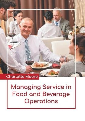Managing Service in Food and Beverage Operations - 