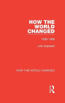 How the World Changed - John Eppstein