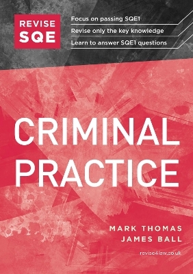 Revise SQE Criminal Practice - Mark Thomas, James J Ball