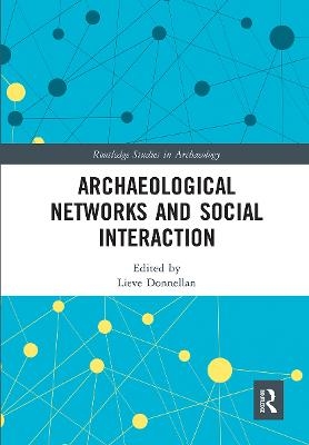 Archaeological Networks and Social Interaction - 