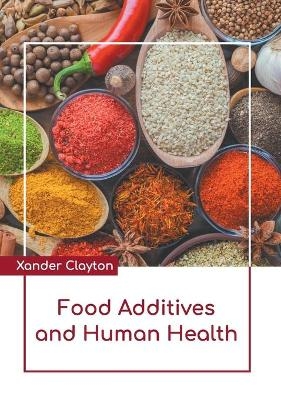 Food Additives and Human Health - 