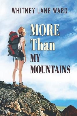 MORE Than My Mountains - Whitney Lane Ward