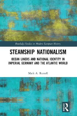 Steamship Nationalism - Mark A. Russell