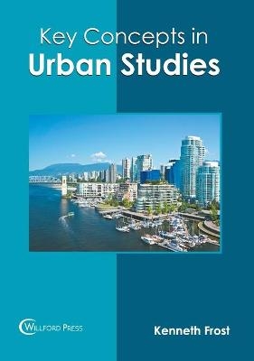 Key Concepts in Urban Studies - 