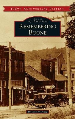 Remembering Boone - Eric W Plaag