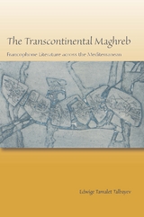 Transcontinental Maghreb -  Edwige Tamalet Talbayev