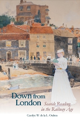 Down from London - Carolyn W. de la L. Oulton