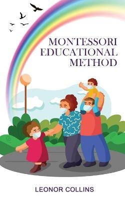 Montessori Educational Method - Leonor Collins