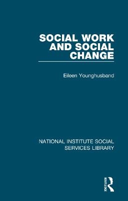 Social Work and Social Change - Eileen Younghusband