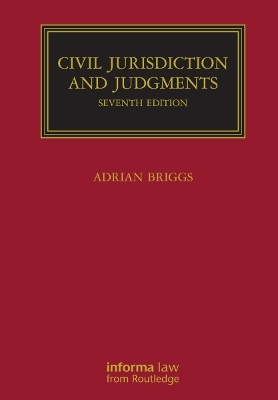 Civil Jurisdiction and Judgments - Adrian Briggs