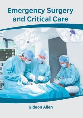 Emergency Surgery and Critical Care - 