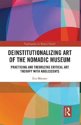 Deinstitutionalizing Art of the Nomadic Museum - Eva Marxen